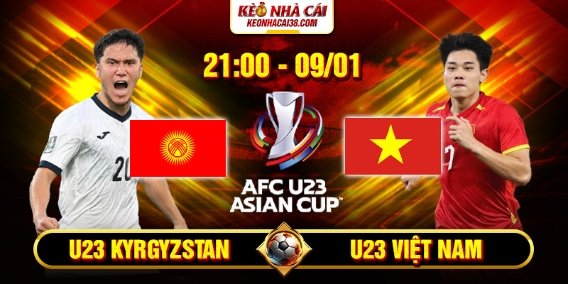 Soi Kèo U23 Kyrgyzstan Vs U23 Việt Nam 21h 9_1 – U23 Châu Á